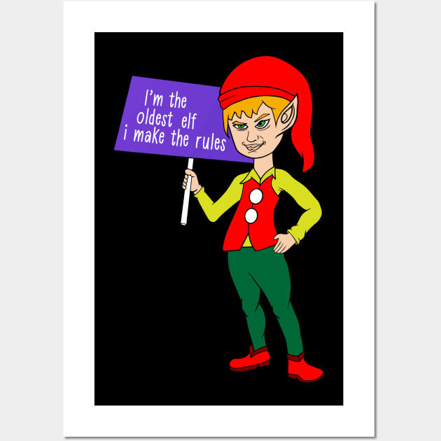 I’m The Oldest Elf I Make The Rules Christmas For Family Wall Art by idanavidan